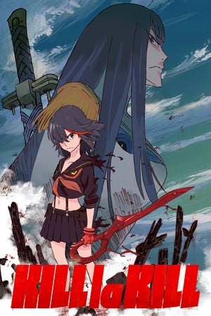 Kiru ra kiru: KILL la KILL (20132014)