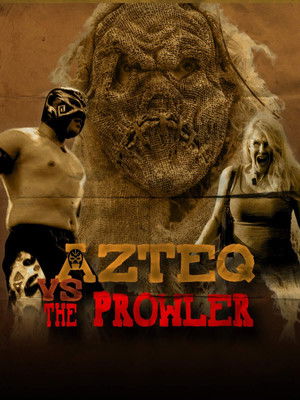 Azteq Versus the Prowler of the Lonley Woods (2016)