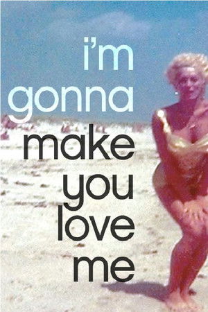 Im Gonna Make You Love Me (2019)
