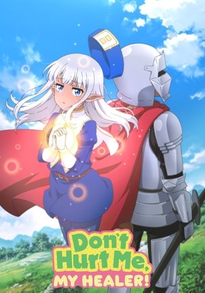 Dont Hurt Me, My Healer (2022-) (2022-)