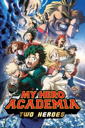 My heroes academia: Two Heroes (2018)