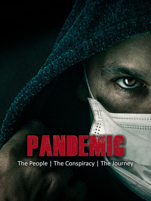 Pandemic the people, the conspiracy, the journey (2020)