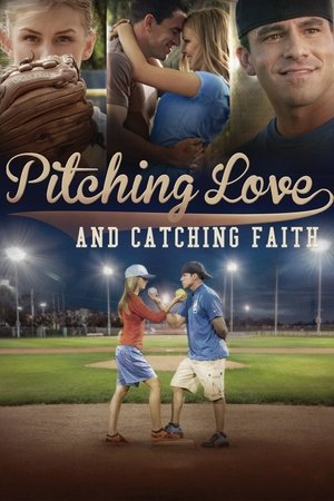 Pitching Love and Catching Faith (2015)