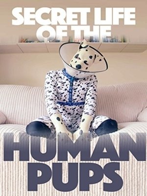 Secret Life of the Human Pups (2016)