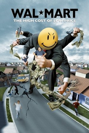 WalMart: The High Cost of Low Price (2005)