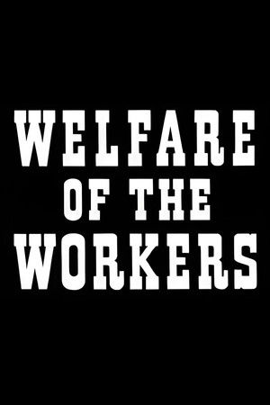 Welfare of the Workers (1940)
