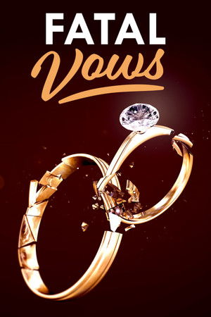 Fatal Vows (2012-)