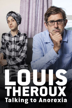 Louis Theroux Talking to Anorexia (2017)