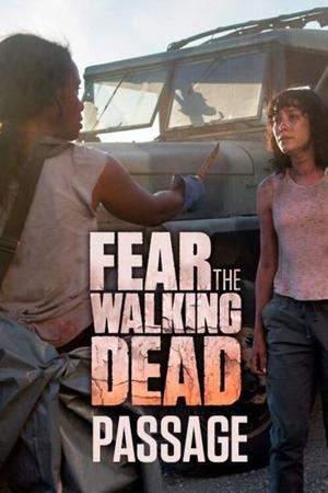 Fear the Walking Dead Passage (2016-2017)