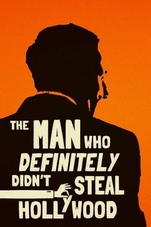 The Man Who Definitely Didnt Steal Hollywood (2024)