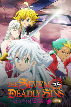 The Seven Deadly Sins Grudge of Edinburgh (2022)