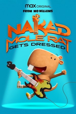 Naked Mole Rat Gets Dressed The Underground Rock Experience (2022) Poster