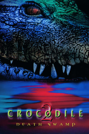 Crocodile 2: Death Swamp (2002)