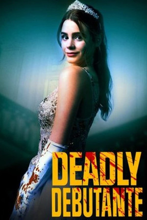 Deadly Debutantes A Night to Die For (2021) Poster