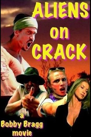 Aliens on Crack (2009)