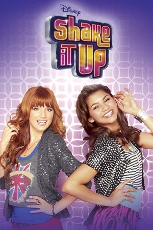 Shake It Up! (2010 2013)