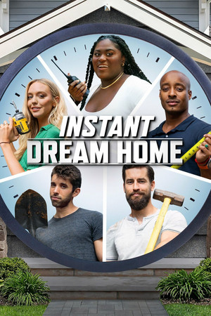 Instant Dream Home (2022-)