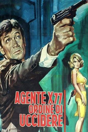 Agent X77 Orders to Kill (1966)