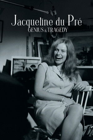 Jacqueline du Pre Genius and Tragedy (2025)