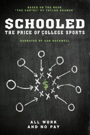 Schooled The Price of College Sports (2013)