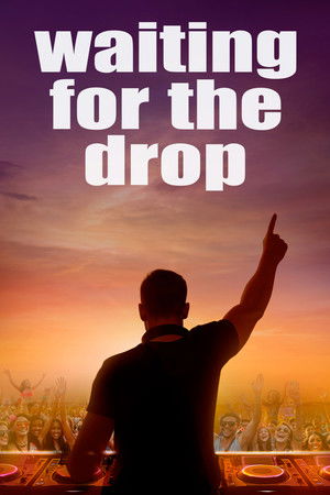 Waiting For The Drop Rise of the Superstar DJs (2018) Poster