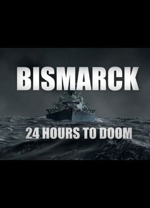 Bismarck 24 Hours to Doom (2021)