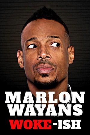Marlon Wayans: Wokeish (2018)
