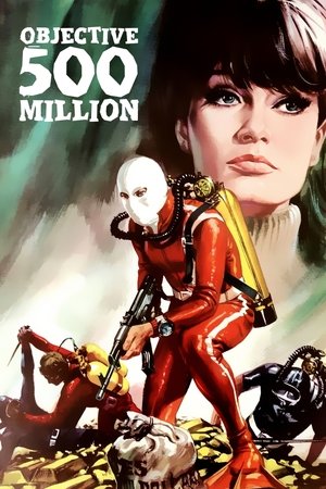 Objective 500 Million (1966) Poster
