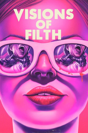Visions of Filth (2021)