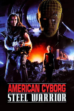 American Cyborg: Steel Warrior (1993)