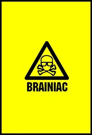 Brainiac Science Abuse (2003-2008) Poster