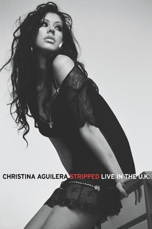 Christina Aguilera Stripped Live in the UK (2004)