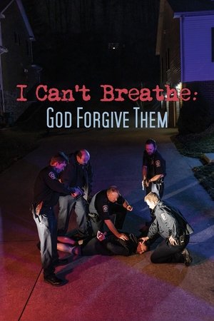 I Cant Breathe God Forgive Them (2022)