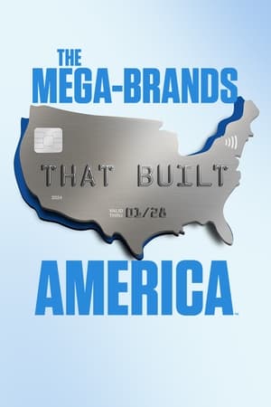 The Mega Brands That Built America (2023-)