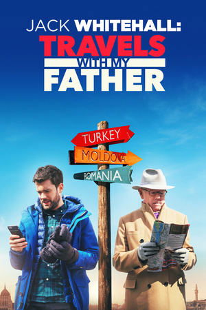 Jack Whitehall Travels with My Father (2017-2021)