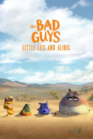 The Bad Guys Little Lies and Alibis (2025)