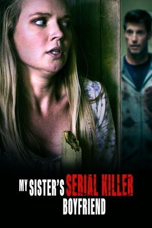 My Sisters Serial Killer Boyfriend (2023)