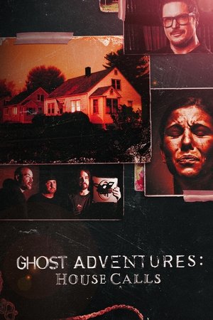 Ghost Adventures House Calls (2022-)
