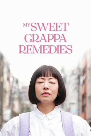 My Sweet Grappa Remedies (2019) Poster