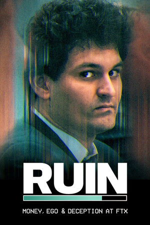 RUIN Money, Ego and Deception at FTX (2023)