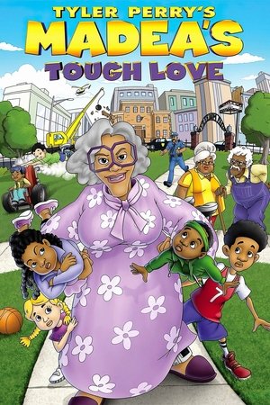 Tyler Perrys Madeas Tough Love (2015)