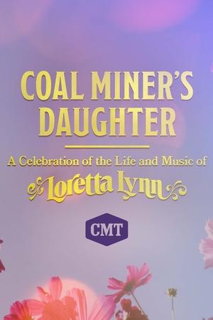 Coal Miners Daughter A Celebration of the Life and Music of Loretta Lynn (2022)