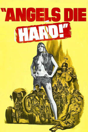 Angels Die Hard (1970) Poster