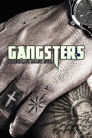 Gangsters Americas Most Evil (2012-)