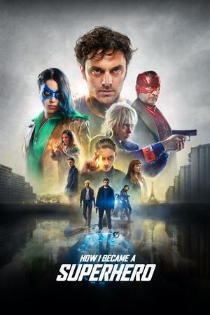 Comment je suis devenu superhéros (2020)