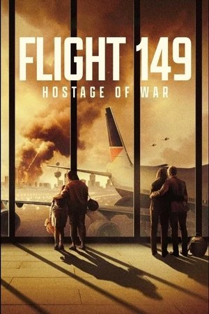 Flight 149 Hostage of War (2025)