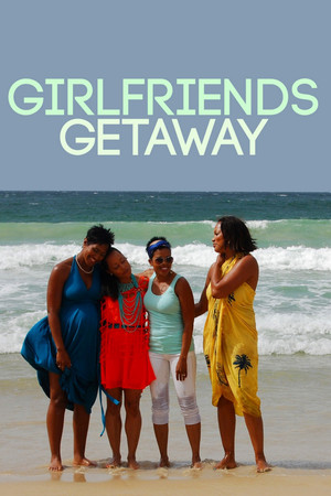Girlfriends Getaway (2014)