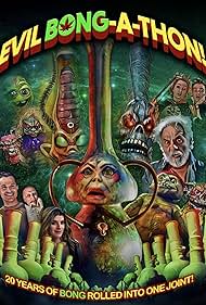 Evil Bong a Thon (