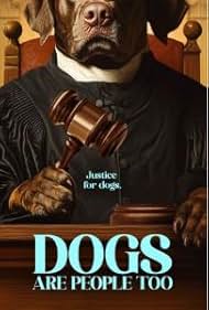 Dogs Are People To