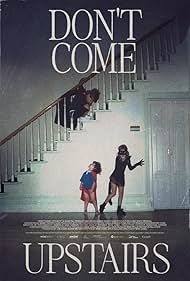 Dont Come Upstairs